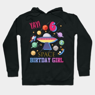 Kids 6 Year Old Space Birthday Girl Party Shirt Outfit Gift Idea Hoodie